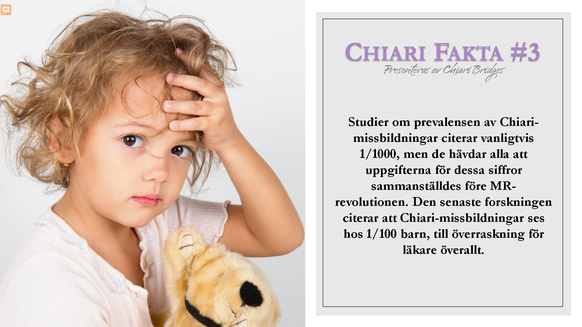 Chiari Fakta #3